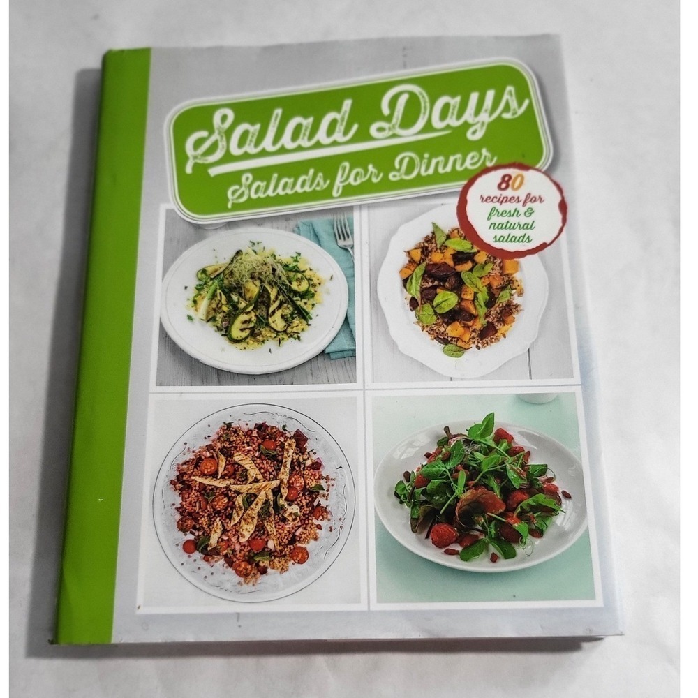 Salad Days Salads for Dinner Cookbook 80‎ Recipes Fresh Natural Salads